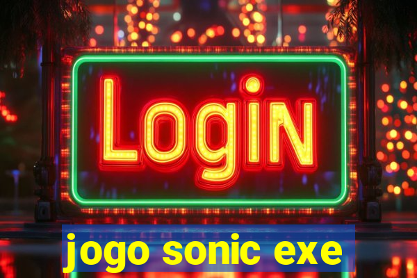 jogo sonic exe